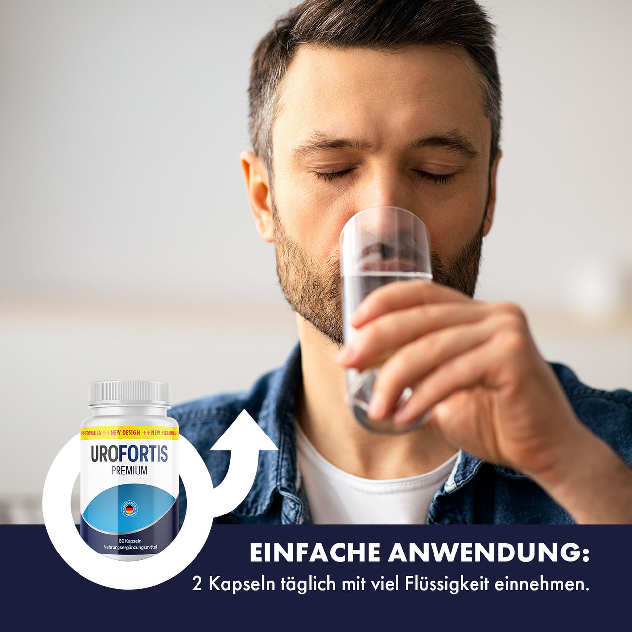 Mann trinkt Wasser aus einem Glas, dazu Uro Fortis Premium Dose mit Hinweis: 2 Kapseln täglich